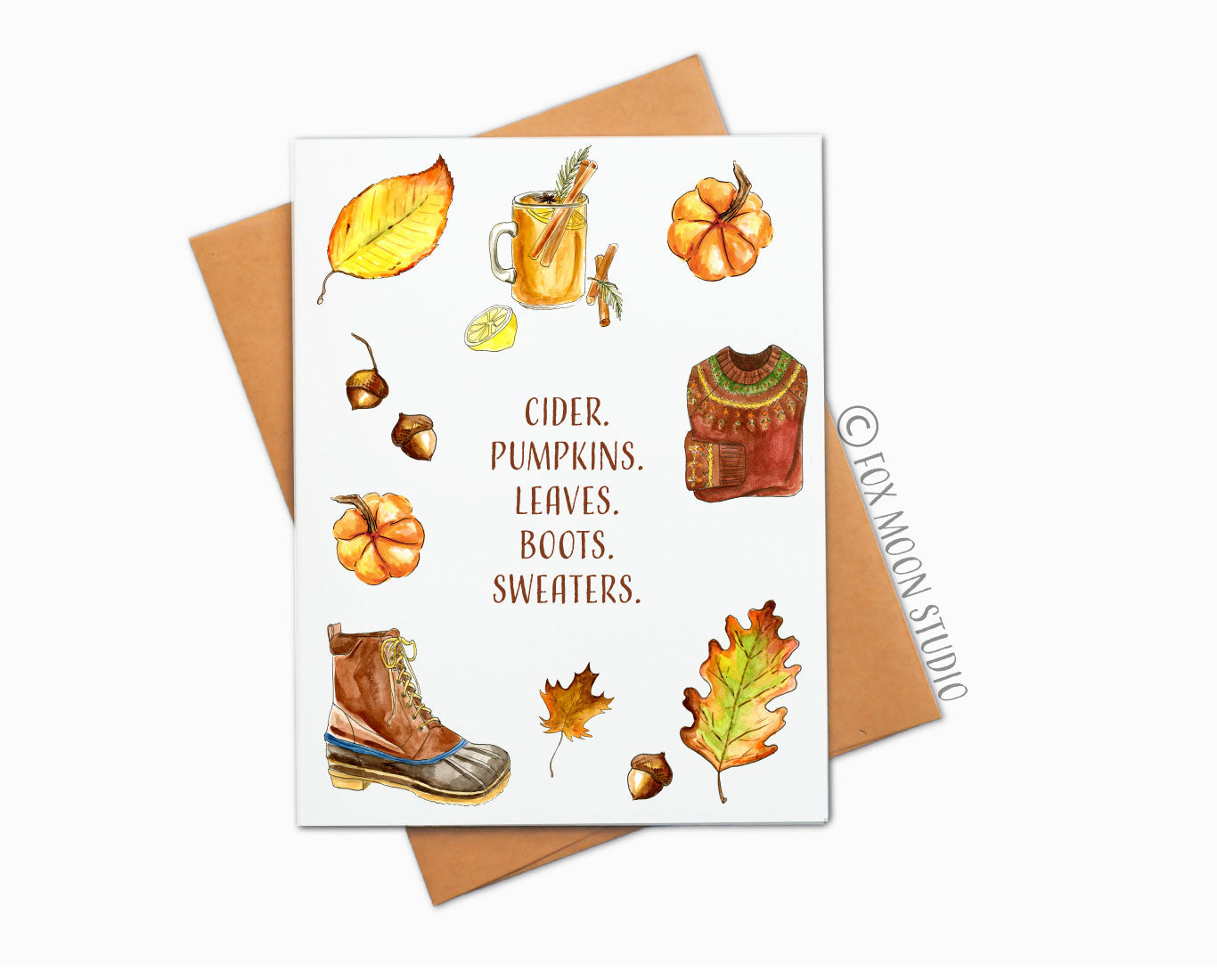 Cider. Pumpkins. Leaves. Boots. Sweaters. - Fall Greeting Card