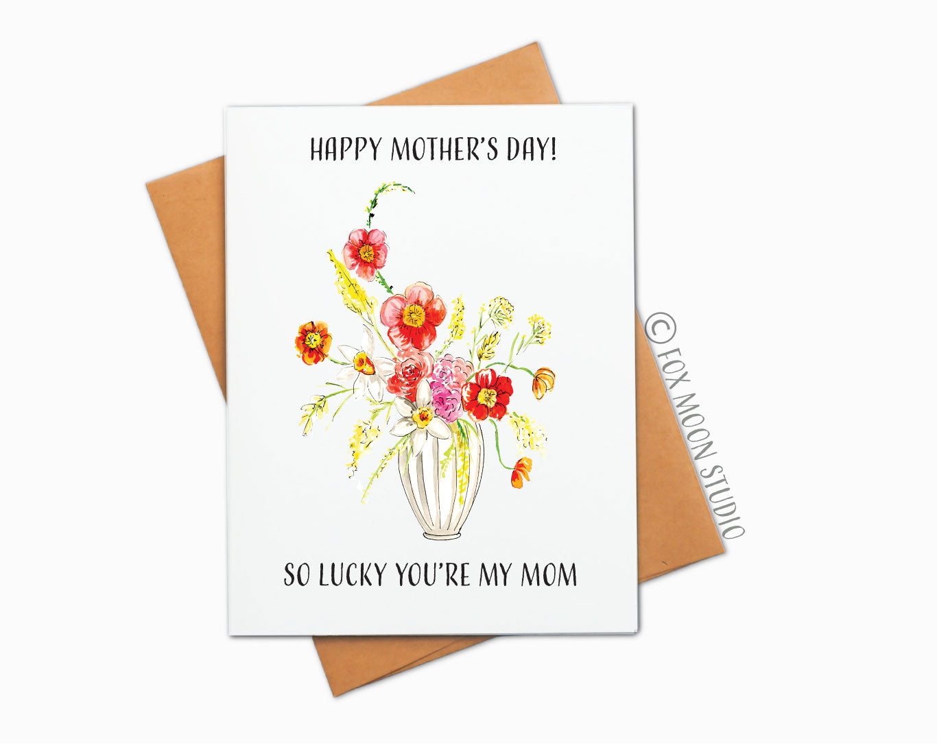 Happy Mother's Day So Lucky You're My Mom - Mother's Day Greeting Card