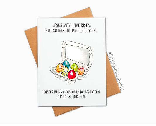 Jesus May Have Risen, But So Has The Price Of Eggs... - Humor Easter Greeting Card