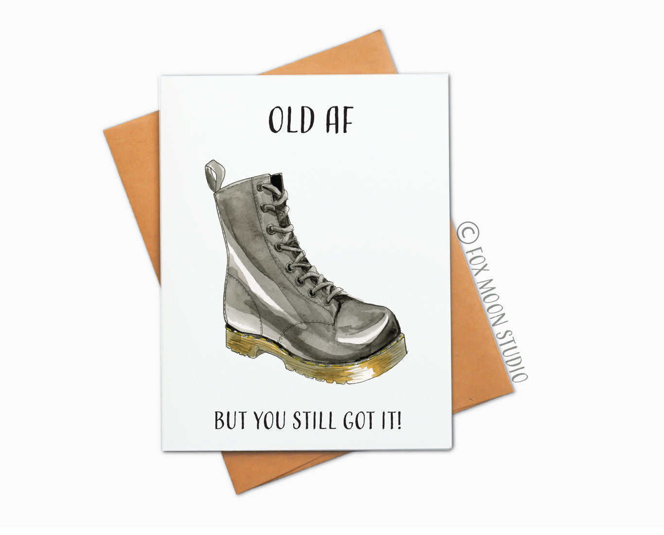 Old AF But You Still Got It - Humor Birthday Greeting Card