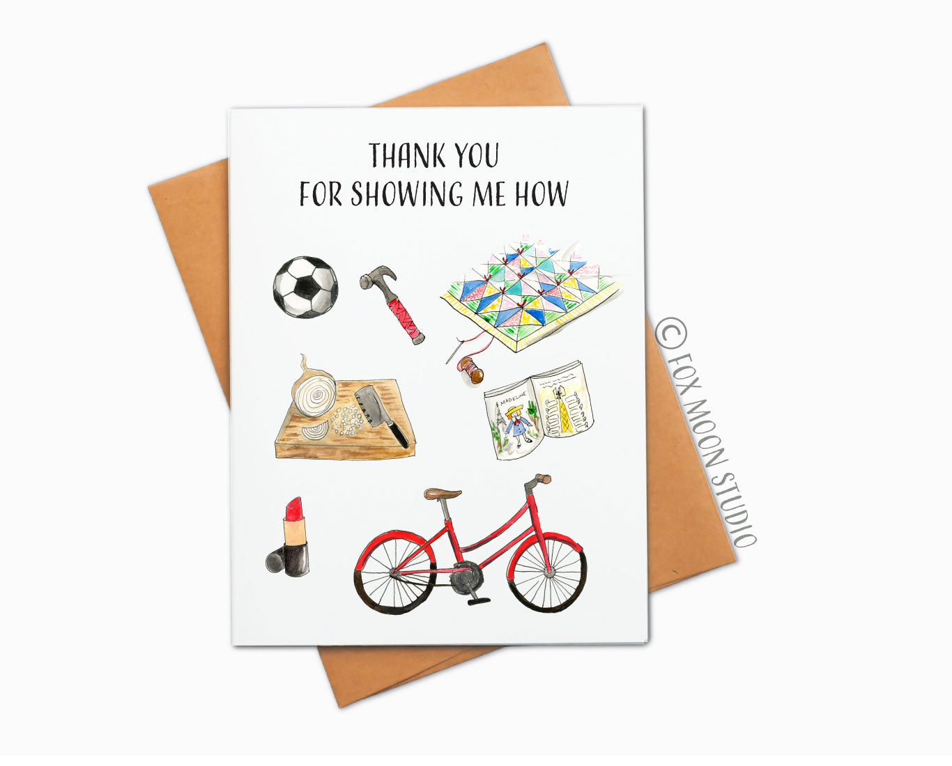 Thank You For Showing Me How - Mother's Day Greeting Card