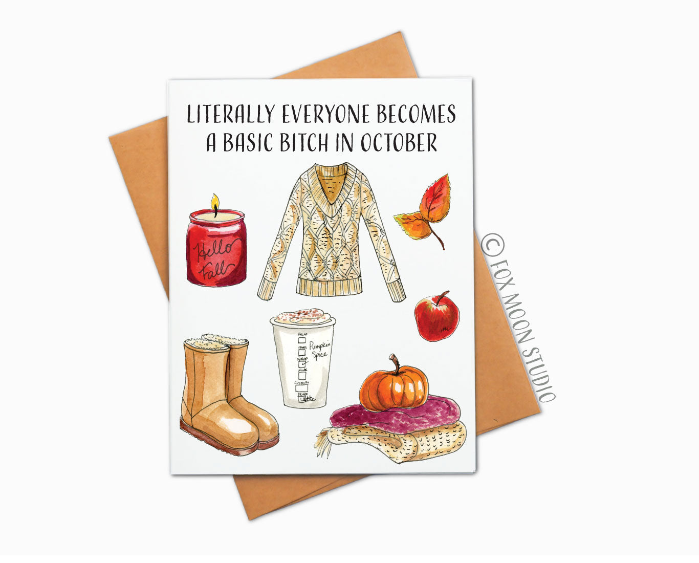 Literally Everyone Becomes A Basic Bitch In October - Fall Humor Greeting Card