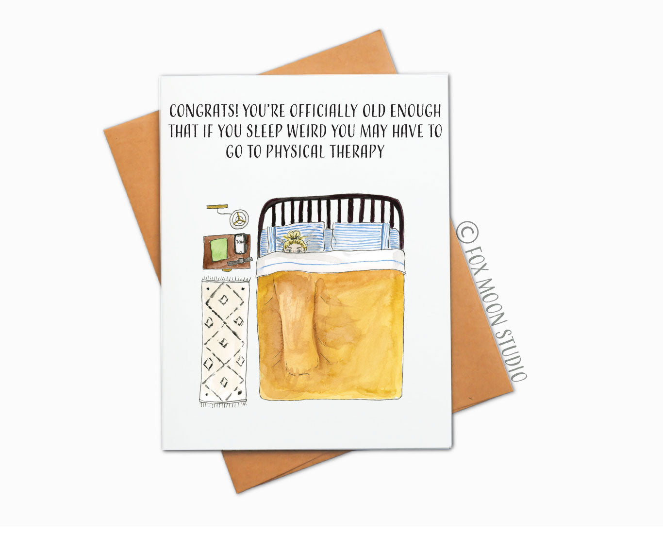 Congrats! You're officially old enough that if you sleep weird you may have to go to physical therapy - Humor Birthday Greeting Card