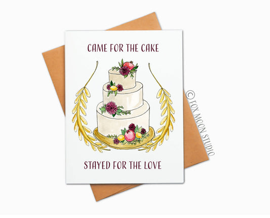 Came For The Cake Stayed For The Love - Wedding Humor Greeting Card