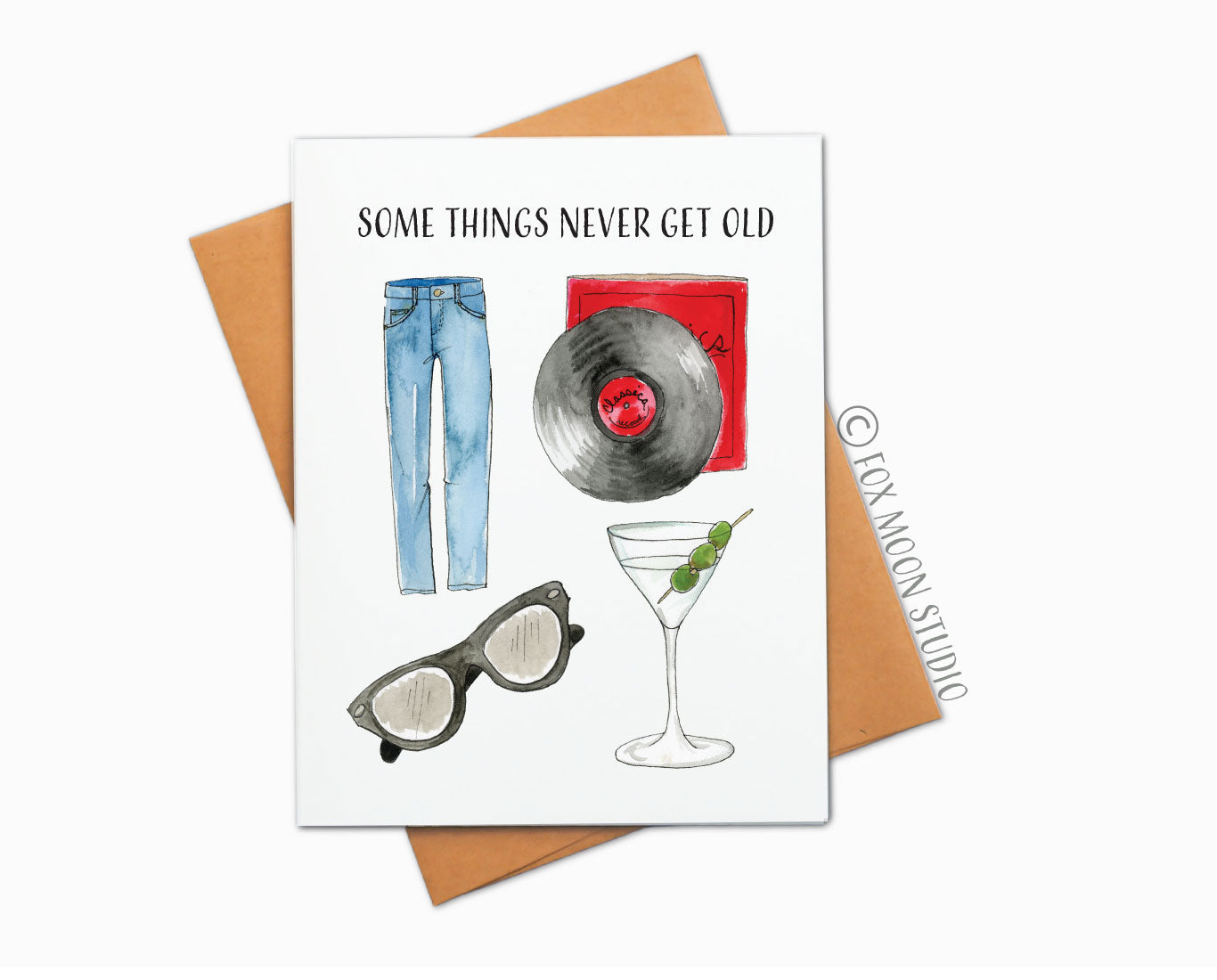 Some Things Never Get Old - Humor Birthday Greeting Card