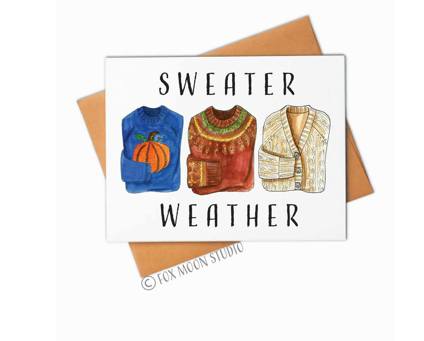Sweater Weather - Fall Humor Greeting Card